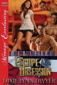 Paperback The American Soldier Collection: Escape from Obsession (Siren Publishing Menage Everlasting) Book