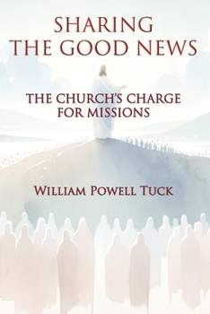 Paperback Sharing the Good News: The Church's Charge for Missions Book