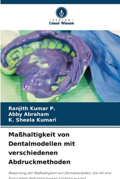 Paperback Maßhaltigkeit von Dentalmodellen mit verschiedenen Abdruckmethoden [German] Book