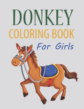 Paperback Donkey Coloring Book For Girls: Cute Donkey Coloring Book