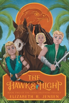 Paperback The Hawk's Flight: Book Two of the Three Brothers Trilogy Book