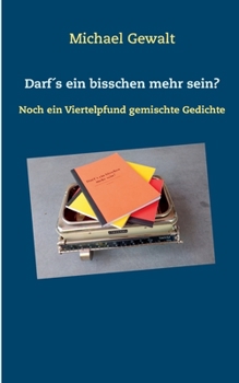 Paperback Darf´s ein bisschen mehr sein?: Noch ein Viertelpfund gemischte Gedichte [German] Book