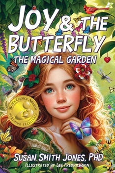 Joy & the Butterfly: The Magical Garden