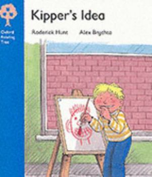 Oxford Reading Tree: Stage 3: More Storybooks: Kipper's Idea: Pack A (Oxford Reading Tree) - Book  of the Biff, Chip and Kipper storybooks