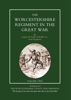 Paperback WORCESTERSHIRE REGIMENT IN THE GREAT WAR Volume 2 Book