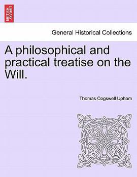 Paperback A Philosophical and Practical Treatise on the Will. Book
