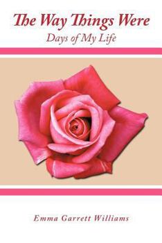 Paperback The Way Things Were: Days of My Life Book