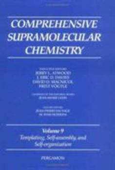 Comprehensive Supramolecular Chemistry : Templating, Self-Assembly and Self-Organization (Comprehensive Supramolecular Chemistry)