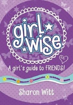 Paperback Girl Wise: A girl's guide to Friends Book