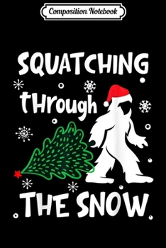 Paperback Composition Notebook: Squatching Through The Snow Christmas Sasquatch Santa Hat Journal/Notebook Blank Lined Ruled 6x9 100 Pages Book