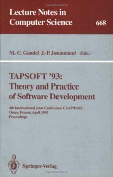 Paperback Tapsoft '93: Theory and Practice of Software Development: 4th International Joint Conference Caap/Fase, Orsay, France, April 13-17, 1993. Proceedings Book