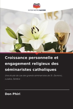 Croissance personnelle et engagement religieux des séminaristes catholiques (French Edition)