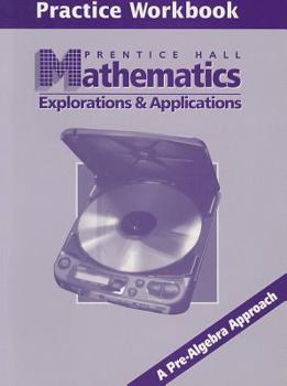 Paperback Mathematics Explorations & Applications Practice Wkbk 1999c Book