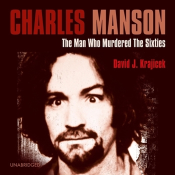 Audio CD Charles Manson: The Man Who Murdered the Sixties Book