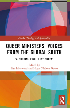 Queer Ministers' Voices from the Global South: A Burning Fire in My Bones