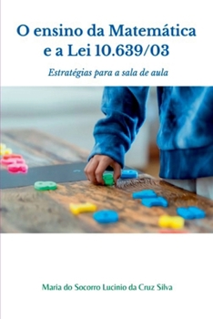 O ENSINO DA MATEMÁTICA E A LEI 10639/03: