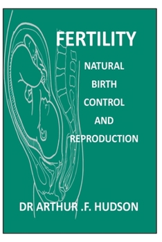 Paperback Fertility: Natural Birth Control, and Reproductive Health Book
