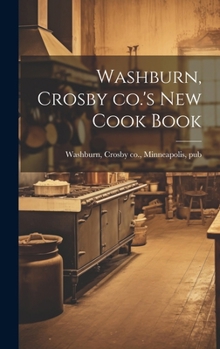 Hardcover Washburn, Crosby co.'s new Cook Book