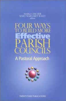 Four Ways to Build More Effective Parish Councils: A Pastoral Approach