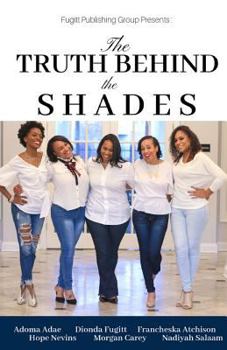 Paperback The Truth Behind the Shades Book