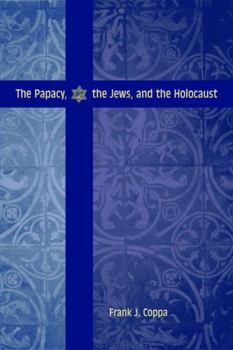 Paperback The Papacy, the Jews, and the Holocaust Book