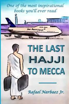 Paperback The Last Hajji to Mecca Book