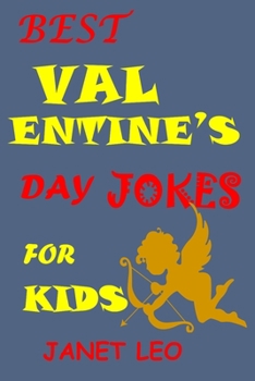 Paperback Best Valentine's Day Jokes for Kids: Valentine's Jokes Pictures for Boys and Girls Riddles Brainteasers for Ages 2-3-4-5-6-7-8-9-10-12-14 Celebrations Book