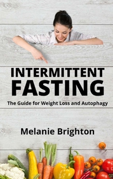 Hardcover Intermittent Fasting: The Guide for Weight Loss and Autophagy Book