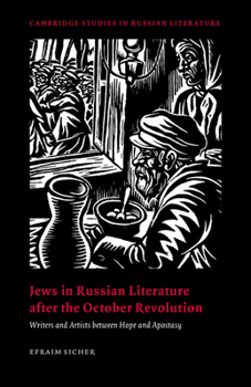 Paperback Jews in Russian Literature After the October Revolution: Writers and Artists Between Hope and Apostasy Book