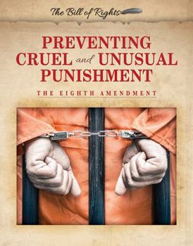 Library Binding Preventing Cruel and Unusual Punishment: The Eighth Amendment Book