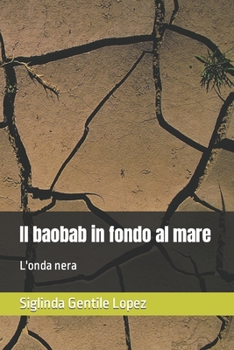 Paperback Il baobab in fondo al mare: L'onda nera [Italian] Book