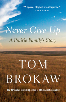 Paperback Never Give Up: A Prairie Family's Story Book