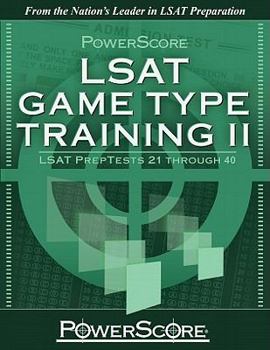 Paperback Powerscore LSAT Game Type Training II: LSAT Preptests 21 Through 40 Book