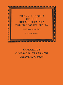 Hardcover The Colloquia of the Hermeneumata Pseudodositheana 2 Volume Set Book