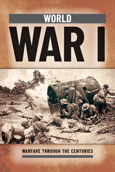 World War I (Warfare Through the Centuries)