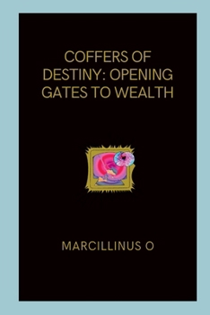 Paperback Coffers of Destiny: Opening Gates to Wealth Book