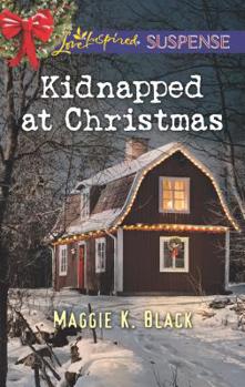 Kidnapped at Christmas - Book #1 of the True North Bodyguards