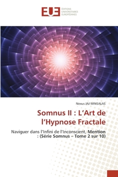 Somnus II: L'Art de l'Hypnose Fractale (French Edition)