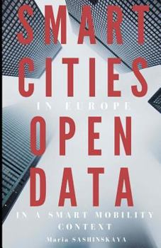 Paperback Smart Cities in Europe: Open Data in a Smart Mobility context Book