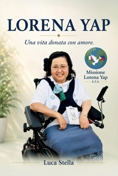 Lorena Yap - Una vita donata con amore (Italian Edition)