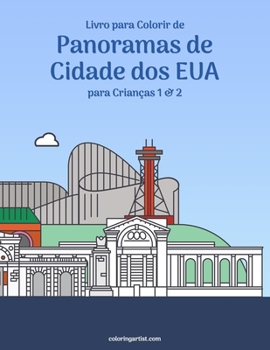 Paperback Livro para Colorir de Panoramas de Cidade dos EUA para Crianças 1 & 2 [Portuguese] Book