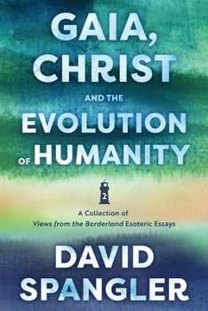 Paperback Gaia, Christ, and the Evolution of Humanity Book