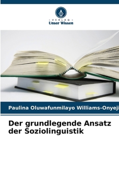 Der grundlegende Ansatz der Soziolinguistik (German Edition)