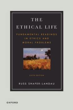 Paperback The Ethical Life: Fundamental Readings in Ethics and Moral Theory Book