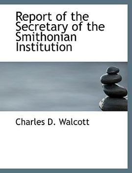 Paperback Report of the Secretary of the Smithonian Institution Book