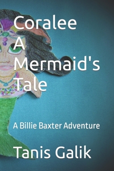 Paperback Coralee - A Mermaid's Tale: A Billie Baxter Adventure Book