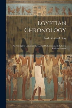 Paperback Egyptian Chronology: An Attempt to Conciliate the Ancient Schemes and to Educe a Rational System Book