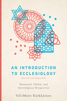 An Introduction to Ecclesiology: Ecumenical, Historical & Global Perspectives