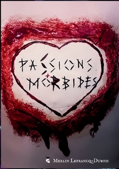 Paperback Passions Morbides [French] Book
