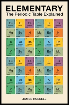 Paperback Elementary: The Periodic Table Explained Book